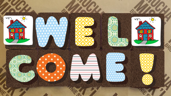 Misk'i Brownie Message - Welcome Home